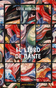 Title: El libro de Dante: Cuarteto para voces, Author: Luis Ayhllón