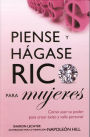 Piense y Hagase Rico para Mujeres