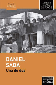 Title: Una de dos, Author: Daniel Sada