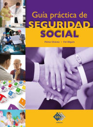 Title: Guía práctica de Seguridad Social, Author: José Pérez Chávez