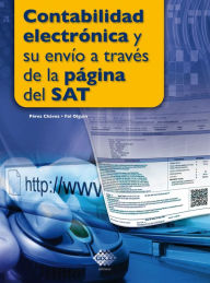 Title: Contabilidad electrónica y su envío a través de la página del SAT, Author: José Pérez Chávez