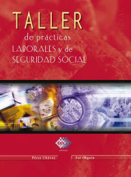Title: Taller de prácticas laborales y seguridad social 2016, Author: José Pérez Chávez
