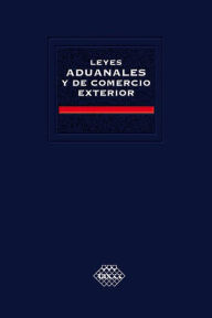 Title: Leyes aduanales y de comercio exterior 2016: Académica, Author: José Pérez Chávez