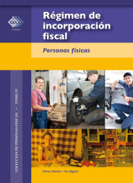 Title: Régimen de incorporación fiscal. 2016: Personas físicas, Author: José Pérez Chávez