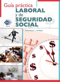 Title: Guía práctica Laboral y de Seguridad Social 2016, Author: José Pérez Chávez