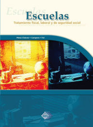 Title: Escuelas. 2016: Tratamiento fiscal, laboral y de seguridad social, Author: José Pérez Chávez