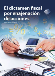 Title: El dictamen fiscal por enajenación de acciones 2016, Author: José Pérez Chávez