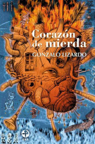 Title: Corazón de mierda, Author: Gonzalo Lizardo