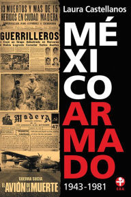 Title: México armado, Author: Laura Castellanos