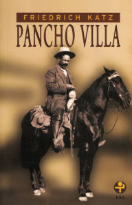 Title: Pancho Villa, Author: Friedrich Katz