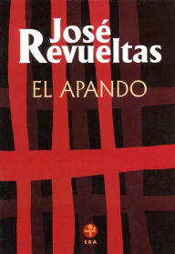 Title: El apando, Author: José Revueltas