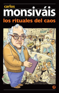 Title: Los rituales del caos, Author: Carlos Monsiváis