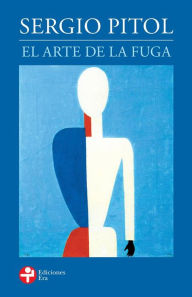 Title: El arte de la fuga (The Art of Flight), Author: Sergio Pitol