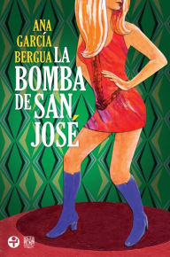 Title: La bomba de San José, Author: Ana García Bergua