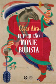 Title: El pequeño monje budista, Author: César Aira