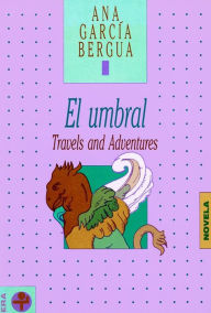 Title: El umbral: Travels and adventures, Author: Ana García Bergua