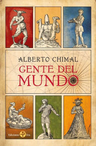 Title: Gente del Mundo, Author: Alberto Chimal