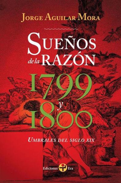 Sueños de la razón 1799 y 1800: Umbrales del siglo XIX