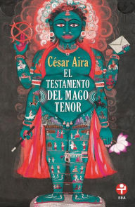 Title: El testamento del Mago Tenor, Author: César Aira