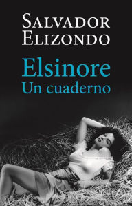 Title: Elsinore, Author: Salvador Elizondo