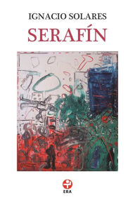 Title: Serafín, Author: Ignacio Solares