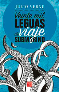 Title: Veinte mil leguas de viaje submarino, Author: Julio Verne