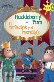 Title: Huckleberry Finn y El prï¿½ncipe y el mendigo, Author: Mark Twain