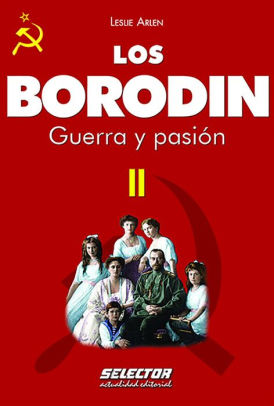 Los Borodin Ii Guerra Y Pasionpaperback - 