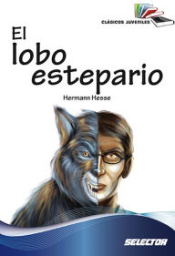 Title: El Lobo estepario, Author: Hermann Hesse
