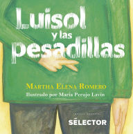 Title: Luisol y las pesadillas, Author: Martha Elena Romero
