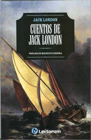 Cuentos de Jack London = Jack London Tale