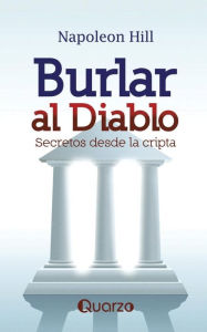 Title: Burlar Al Diablo: Secretos Desde La Cripta, Author: Mark Victor Hansen