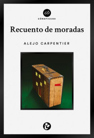 Title: Recuento de moradas, Author: Alejo Carpentier