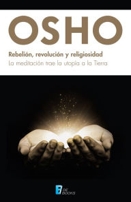 Title: Rebelión, revolución y religiosidad, Author: Osho