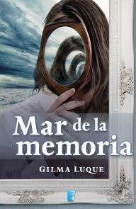 Title: Mar de la memoria, Author: Gilma Luque