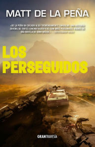 Title: Los perseguidos / The Hunted, Author: Matt de la Peña
