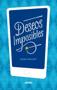 Title: Deseos Imposibles, Author: Kamy Wicoff