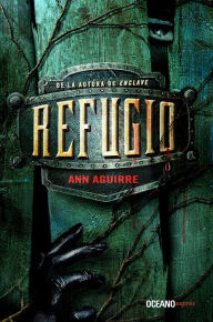 Title: Refugio, Author: Ann Aguirre