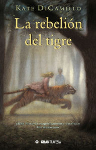 Title: La rebelión del tigre, Author: Kate DiCamillo