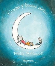 Title: Gracias y buenas noches / Thank You and Good Night, Author: Patrick McDonnell