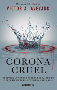 Title: Corona Cruel, Author: Victoria Aveyard