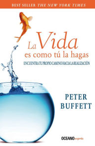 Title: La vida es como tu la hagas, Author: Peter Buffet