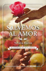 Title: Salvemos al amor, Author: Yohana García