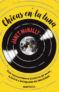 Title: Chicas en la luna, Author: Janet McNally