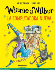Title: Winnie y Wilbur. La computadora nueva (Nueva edicin), Author: Korky Paul
