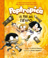 Title: Poptrpica 4. El fin del tiempo, Author: Kory Merritt