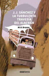 Title: J.J. Sánchez y la turbulenta travesía del alacrán: J.J. Sánchez 2, Author: M.B. Brozon