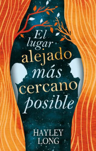 Title: El lugar alejado más cercano posible, Author: Hayley Long