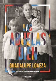 Title: Las abuelas bien, Author: Guadalupe Loaeza