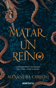 Title: Matar un reino, Author: Alexandra Christo